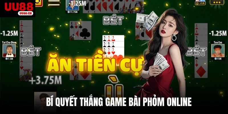 Bí quyết thắng game bài Phỏm online