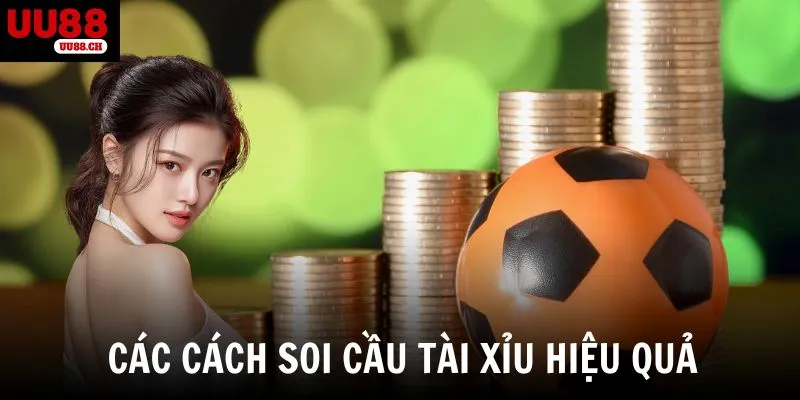 Các phương pháp soi cầu tài xỉu mang lại hiệu quả nhất hiện nay