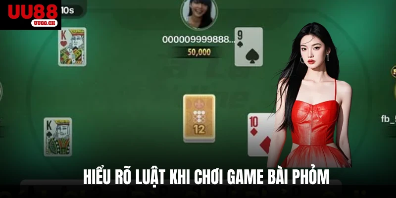 Hiểu rõ luật khi chơi game bài Phỏm