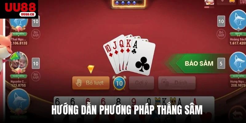 Hướng dẫn phương pháp thắng sâm 