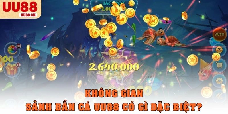 Không gian sảnh Bắn cá UU88 có gì đặc biệt?