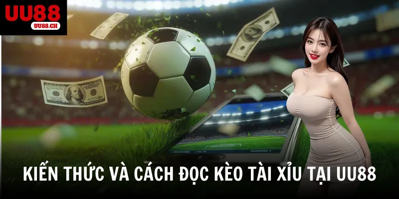 Khái niệm kèo tài xỉu và tầm quan trọng khi cá cược