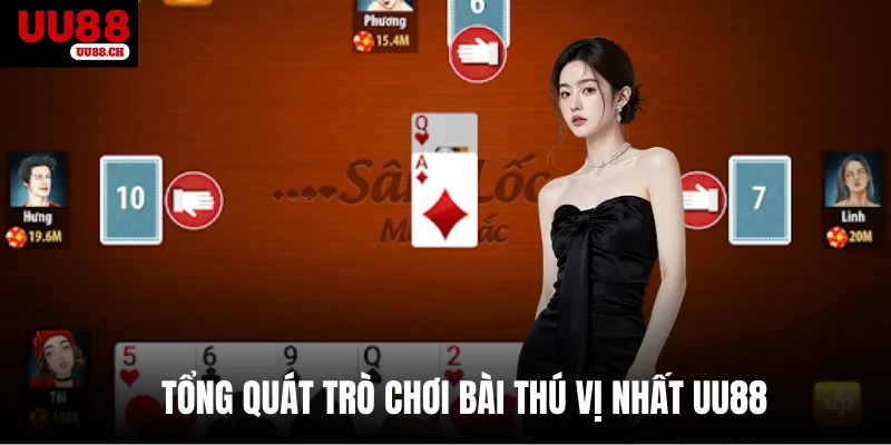 Tổng quát trò chơi bài thú vị nhất UU88