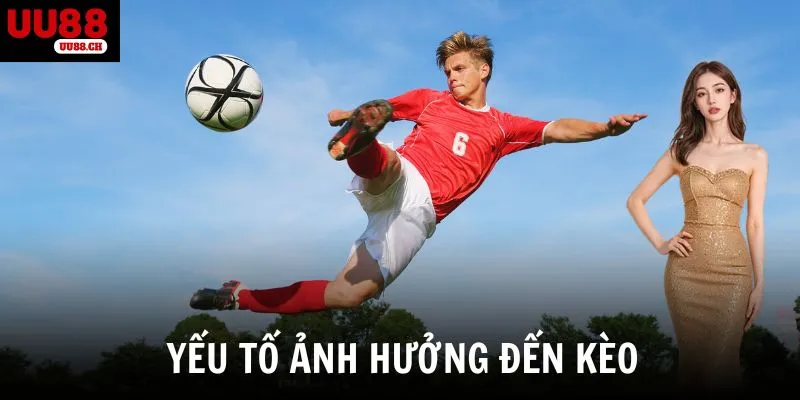 Những yếu tố có thể ảnh hưởng đến kết quả kèo cược